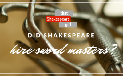 Did Shakespeare Hire Sword Masters? (New on YouTube)
