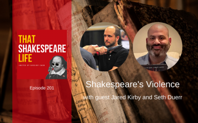 Shakespeare’s Violence with Jared Kirby & Seth Duerr