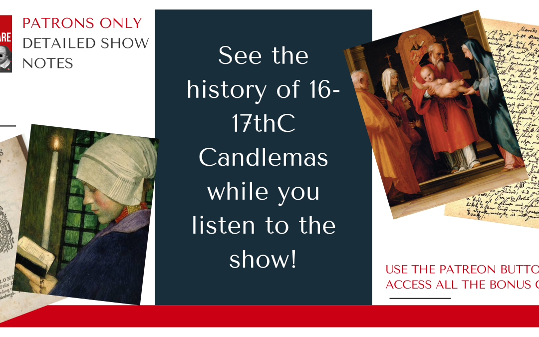 Detailed Show Notes for Candlemas, Traditions, and Hampton Court Palace, Ep 355