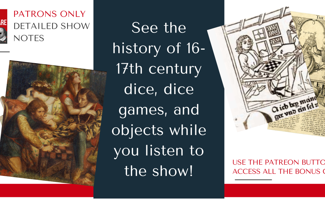 Historic Dice & Dice Game, Detailed Noted Ep 363
