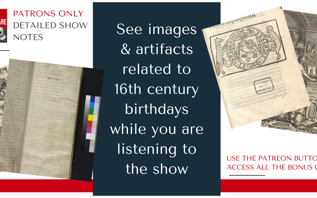 Birthday Celebrations in the 16th Century Detailed Show Notes