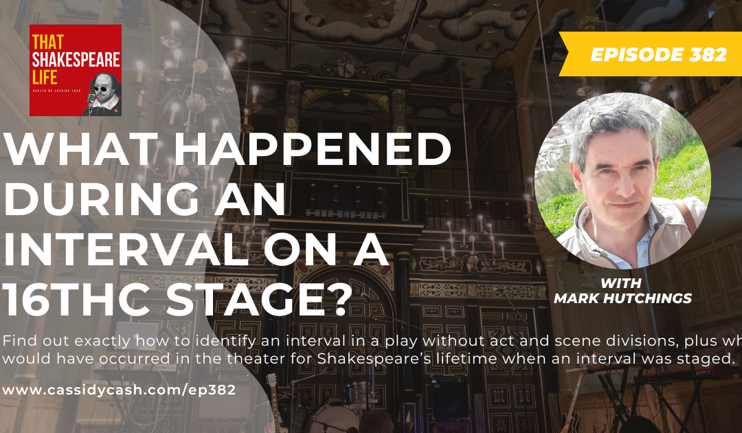 What Happened During the Intervals of Shakespeare’s Plays?