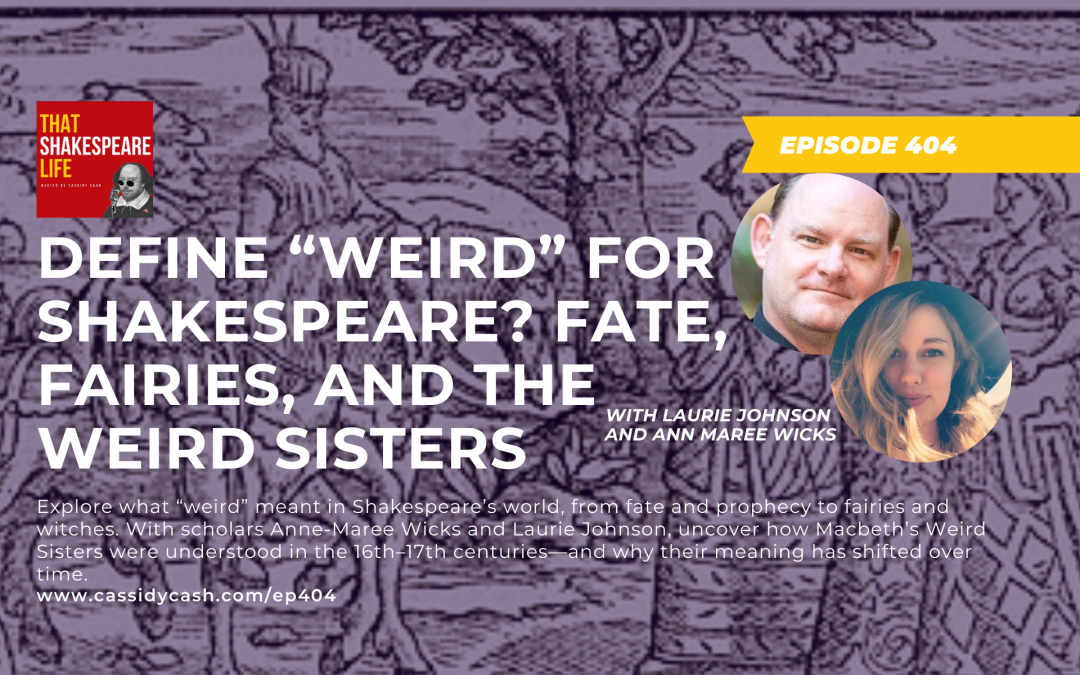 What Did “Weird” Mean to Shakespeare?